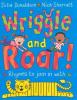 Go to record Wriggle and roar! : rhymes to join in with