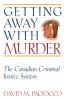 Go to record Getting away with murder : the Canadian criminal justice s...
