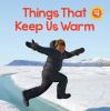 Go to record Things that keep us warm