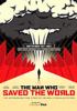 Go to record The man who saved the world the astonishing true story of ...