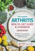Go to record The complete arthritis health, diet guide & cookbook : inc...
