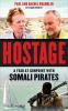 Go to record Hostage : a year at gunpoint with Somali pirates