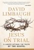 Go to record Jesus on trial : a lawyer affirms the truth of the gospel