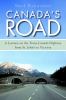 Go to record Canada's road : a journey on the Trans-Canada Highway from...